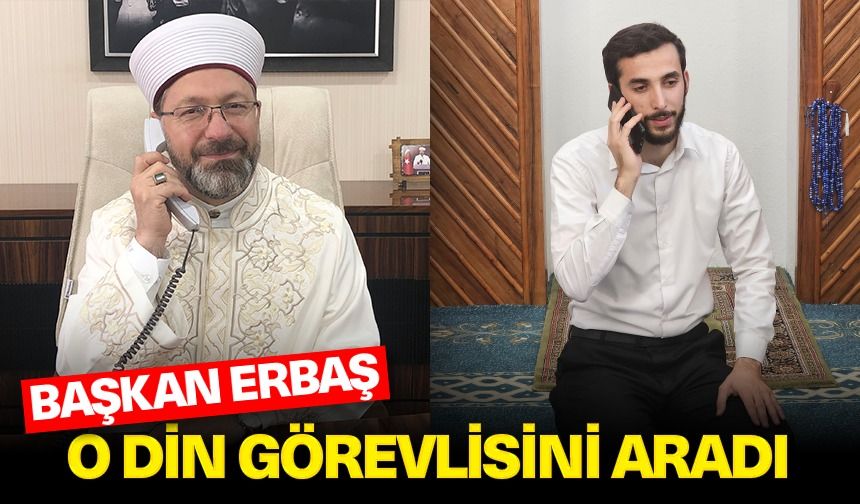 Erbaş’tan gönüllere dokunan din görevlisine teşekkür