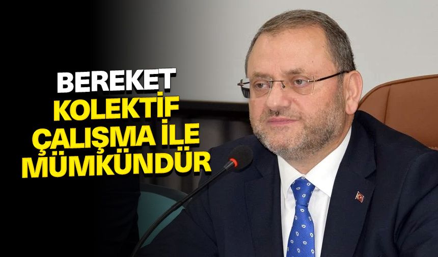 Dr. Kondi: Bereket kolektif çalışma ile mümkündür