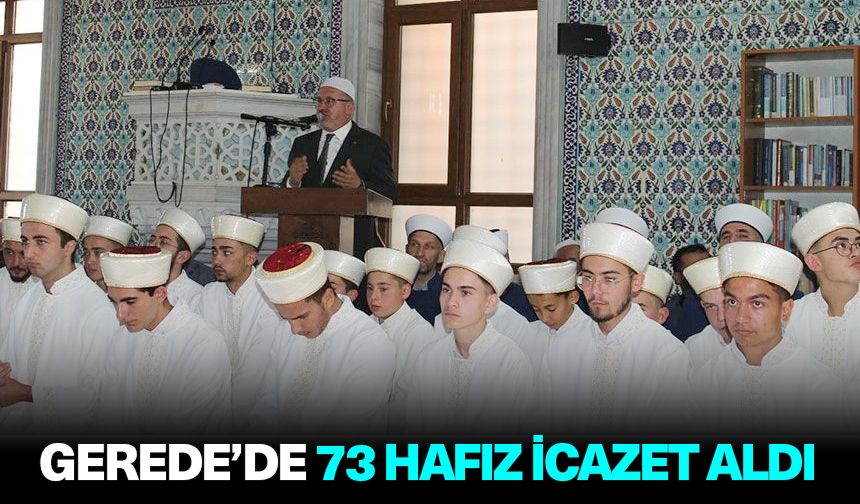 Gerede’de 73 Hafız icazet aldı