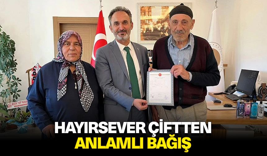 Hayırsever çiftten anlamlı bağış