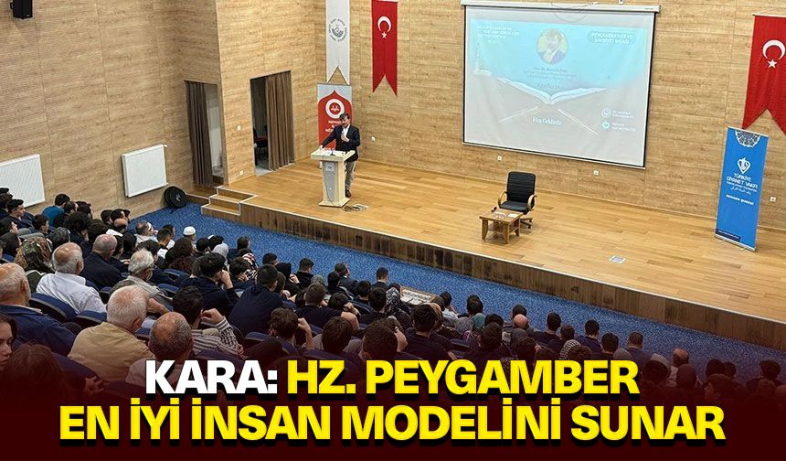 Kara: Hz. Peygamber en iyi insan modelini sunar