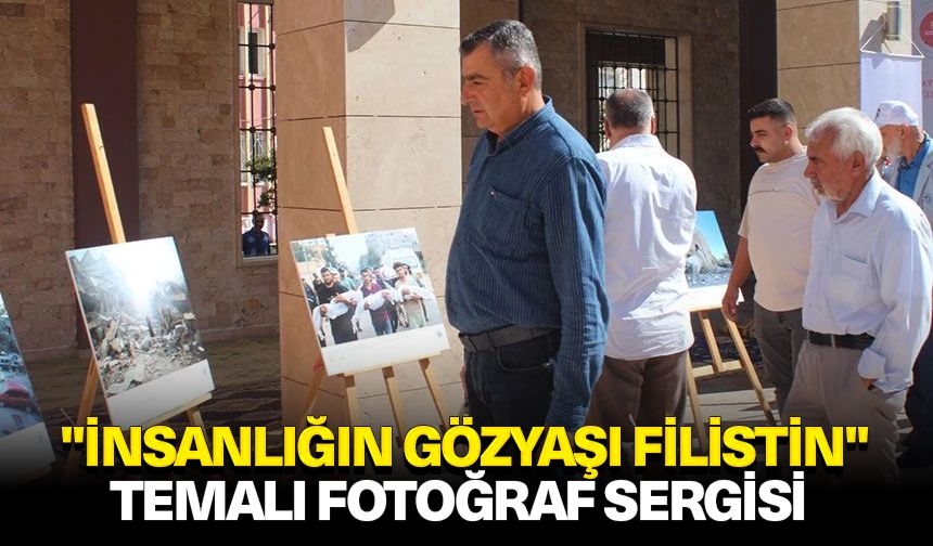 "İnsanlığın Gözyaşı Filistin" temalı fotoğraf sergisi