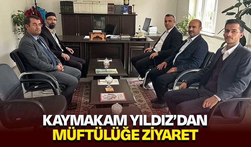 Kaymakam Yıldız’dan Müftülüğe ziyaret