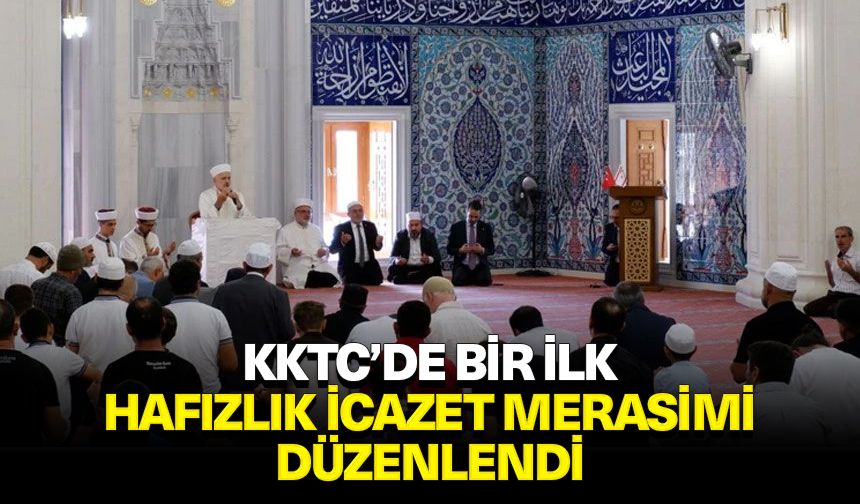 KKTC’de bir ilk: Hafızlık icazet merasimi düzenlendi