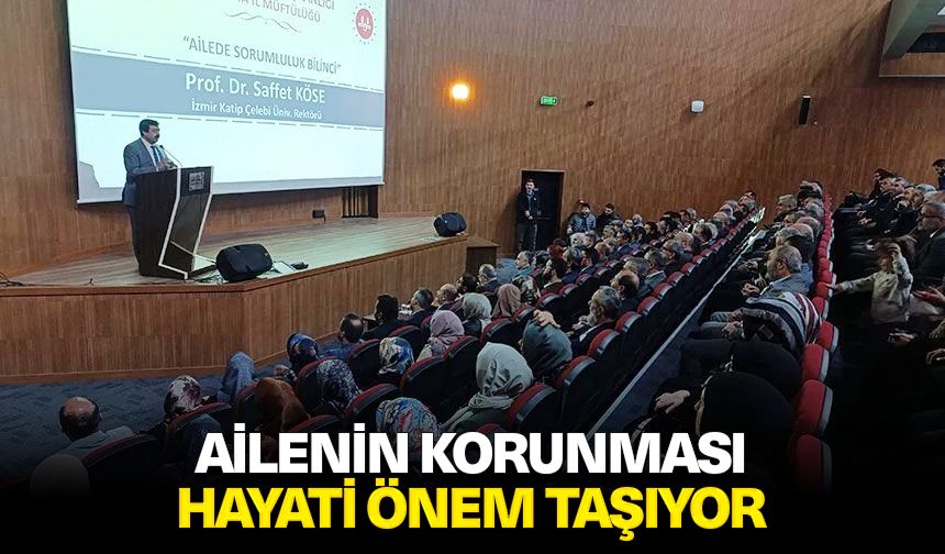 Köse: Ailenin korunması hayati önem taşıyor