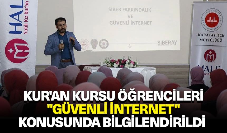 Kur'an kursu öğrencileri "Güvenli İnternet" konusunda bilgilendirildi