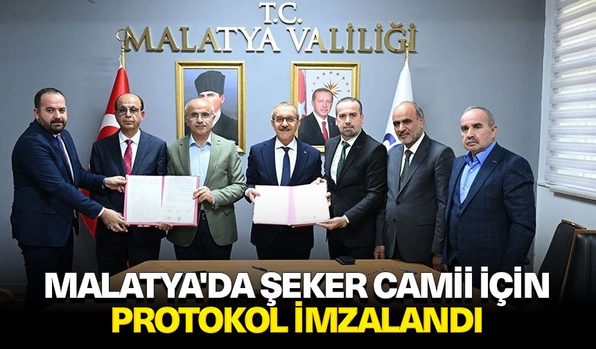 Malatya'da Şeker Camii için protokol imzalandı