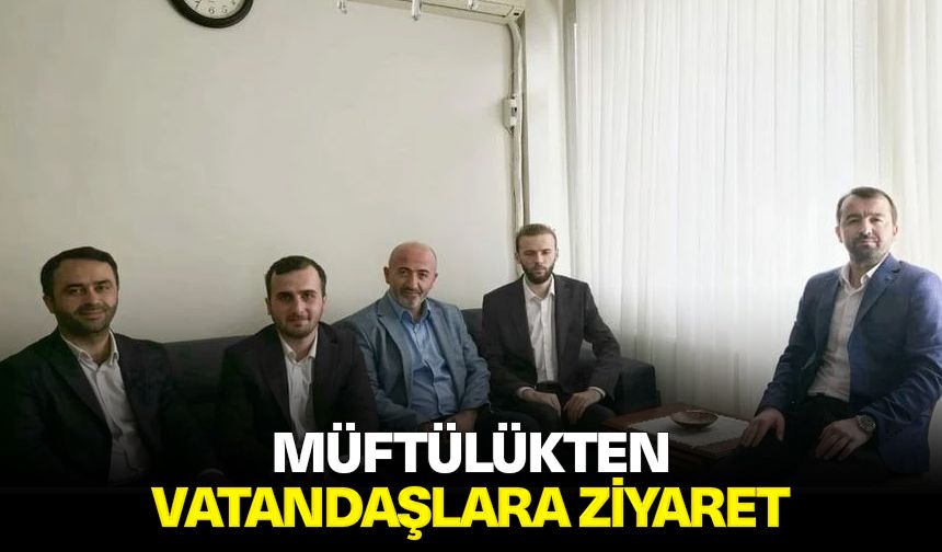 Müftülükten vatandaşlara ziyaret