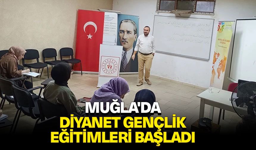 Muğla'da Diyanet gençlik eğitimleri başladı