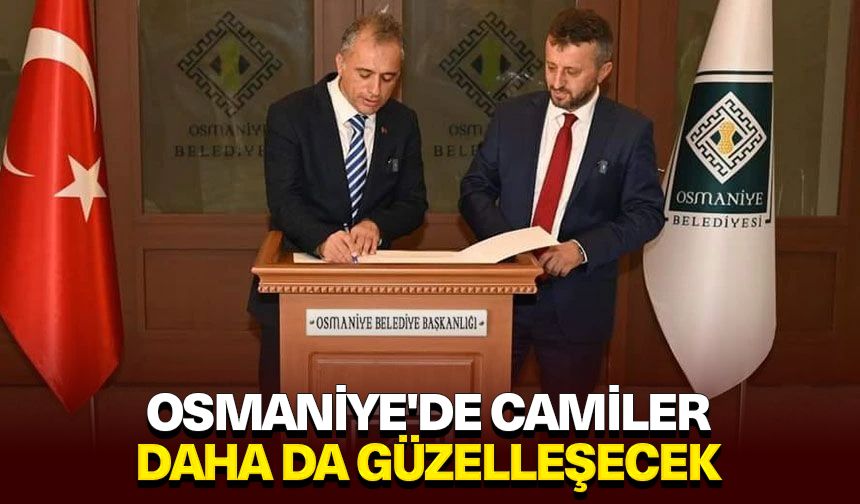 Osmaniye'de camiler daha da güzelleşecek