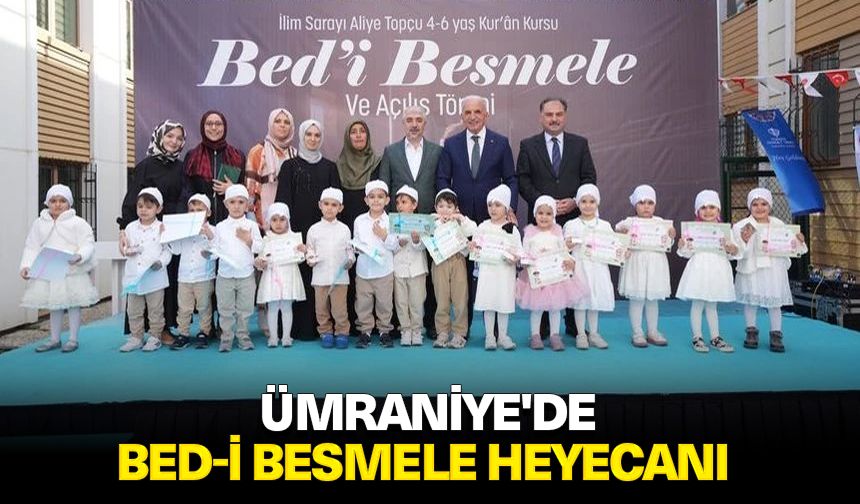 Ümraniye'de Bed-i Besmele heyecanı