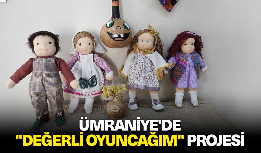 Ümraniye'de "Değerli Oyuncağım" projesi