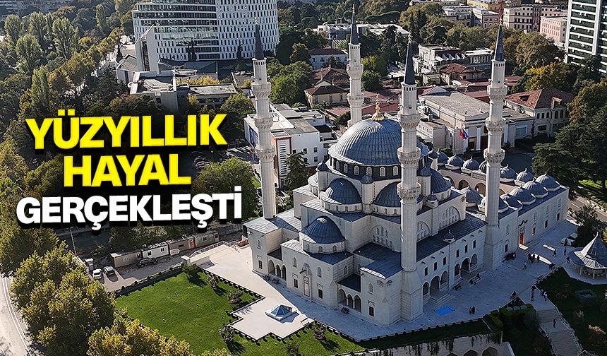 Arnavutluk Müslümanlarının yüzyıllık hayalini gerçekleşti