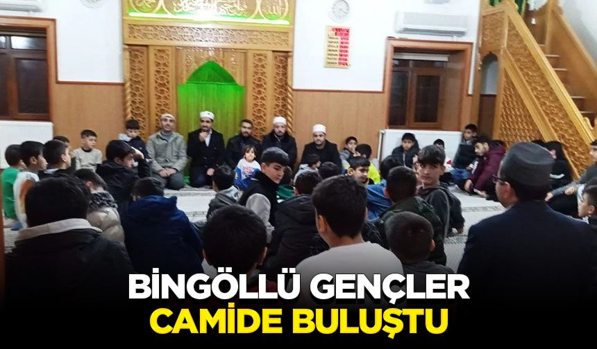 Bingöllü gençler camide buluştu