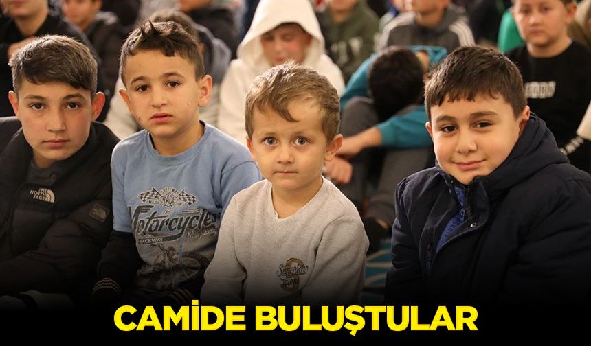 Camide buluştular