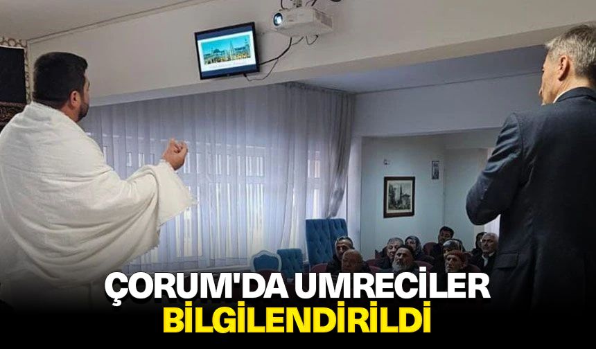 Çorum'da umreciler bilgilendirildi