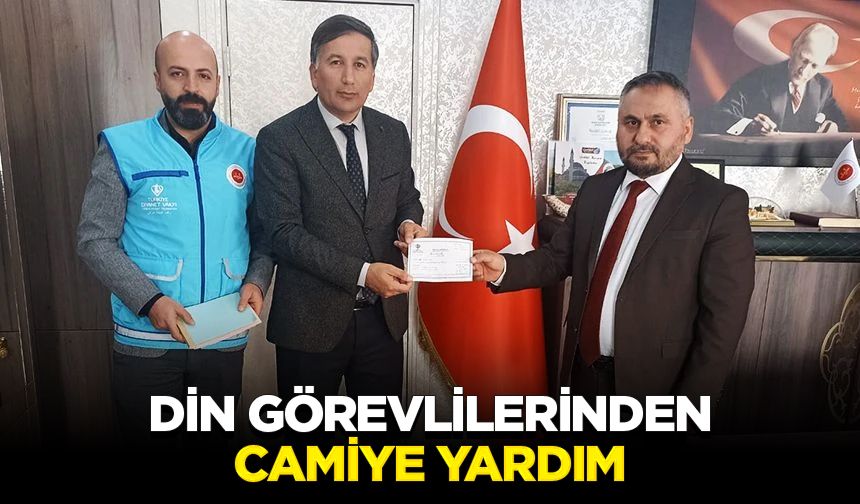 Din görevlilerinden camiye yardım