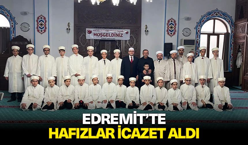 Edremit’te hafızlar icazet aldı