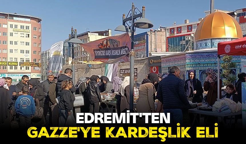 Edremit'ten Gazze'ye kardeşlik eli