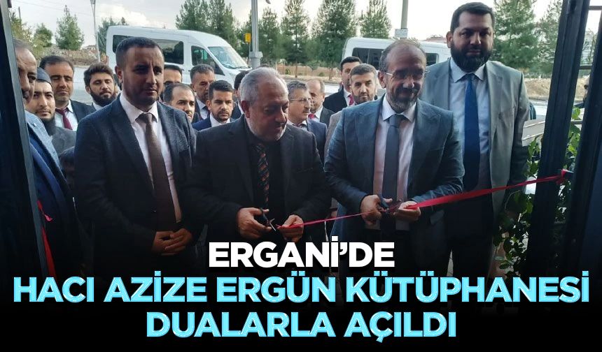 Ergani’de Hacı Azize Ergün Kütüphanesi dualarla açıldı