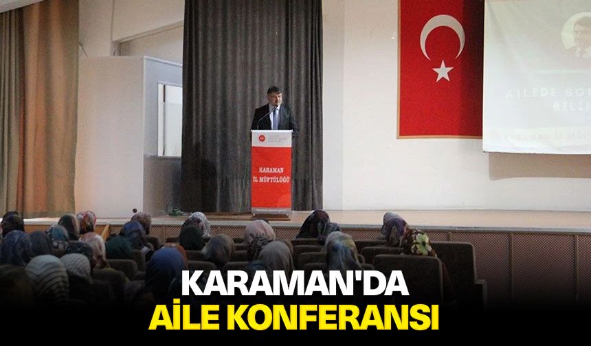 Karaman'da aile konferansı