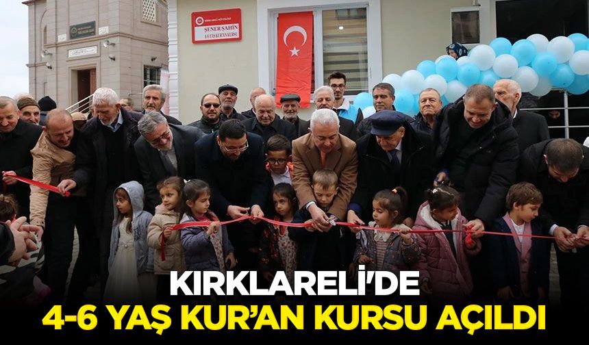 Kırklareli'de 4-6 Yaş Kur’an Kursu açıldı