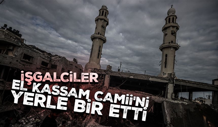 İşgalciler, El Kassam Camii'ni yerle bir etti