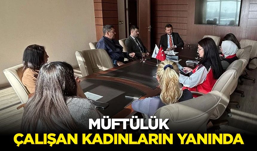 Müftülük, çalışan kadınların yanında