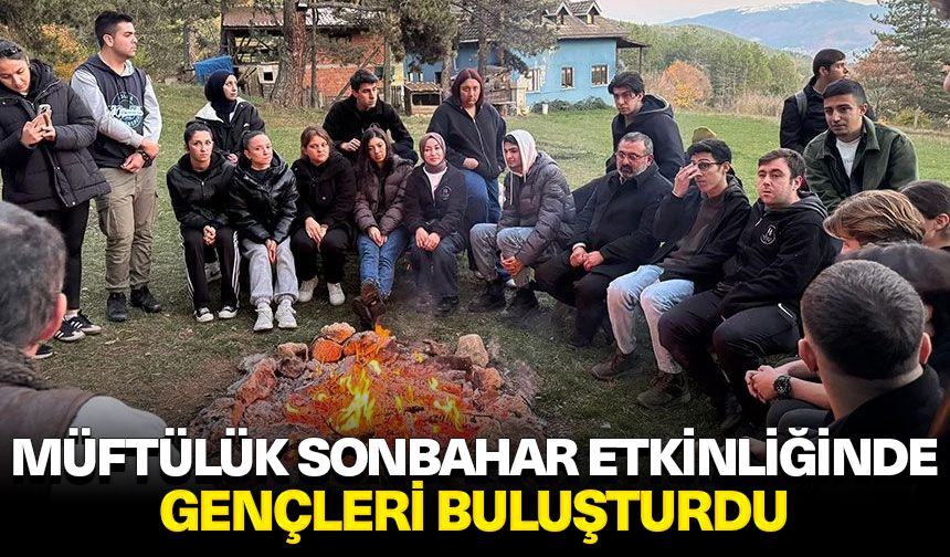 Müftülük sonbahar etkinliğinde gençleri buluşturdu