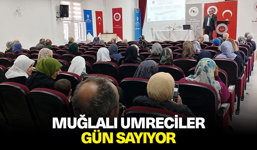 Muğlalı umreciler gün sayıyor