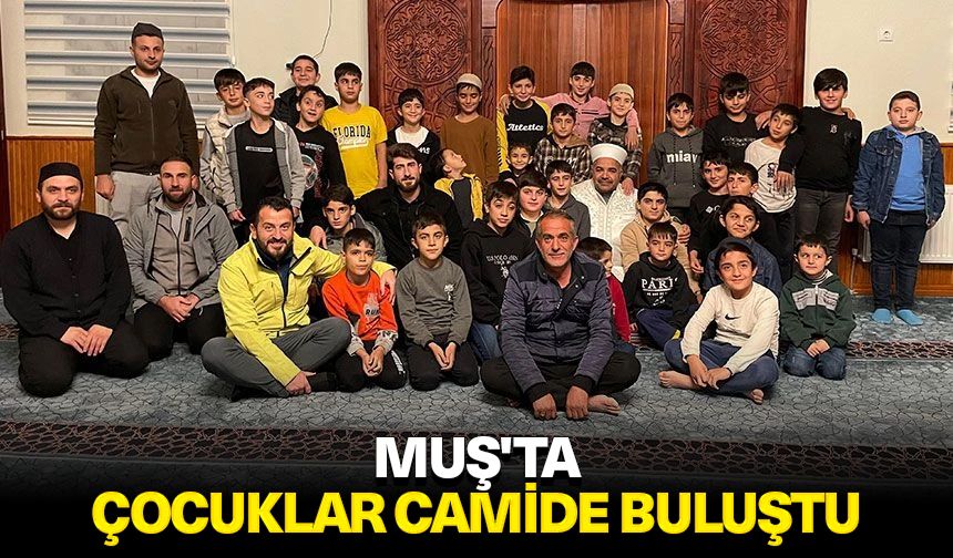 Muş'ta çocuklar camide buluştu