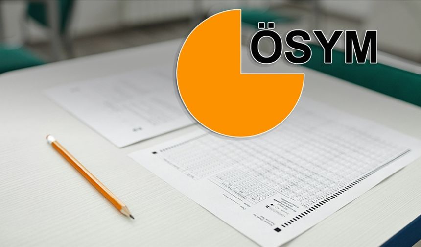 ÖSYM, hafta sonu 2 sınav düzenleyecek
