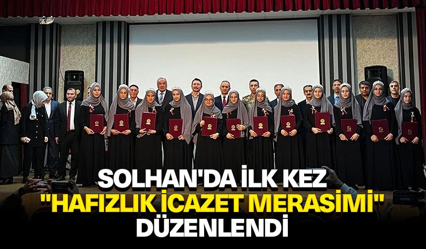 Solhan'da ilk kez "Hafızlık İcazet Merasimi" düzenlendi