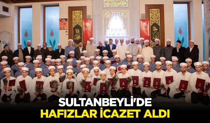 Sultanbeyli'de hafızlar icazet aldı