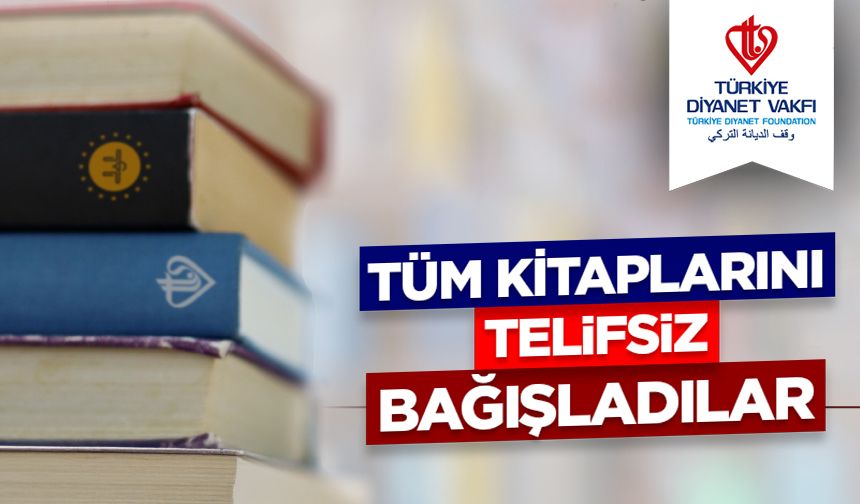 Tüm kitaplarını telifsiz bağışladılar