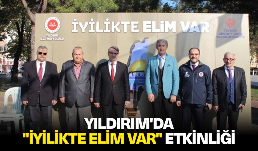 Yıldırım'da "İyilikte Elim Var" etkinliği