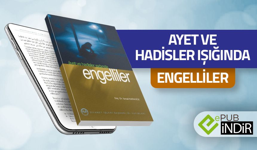 Ayet ve Hadisler Işığında Engelliler - eKitap