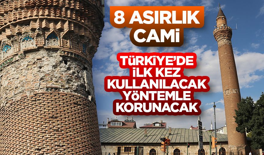 8 asırlık cami Türkiye’de ilk kez kullanılacak yöntemle korunacak