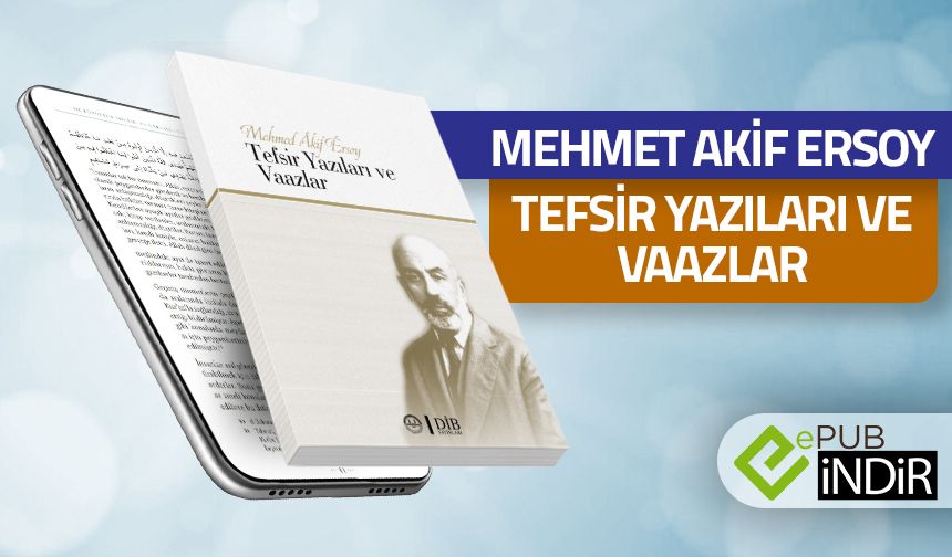 Mehmet Akif Ersoy Tefsir Yazıları ve Vaazlar - eKitap