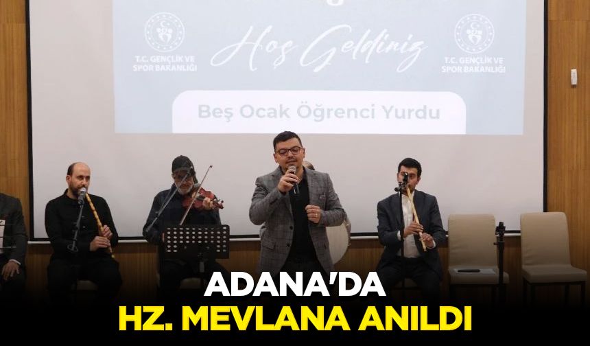 Adana'da Hz. Mevlana anıldı