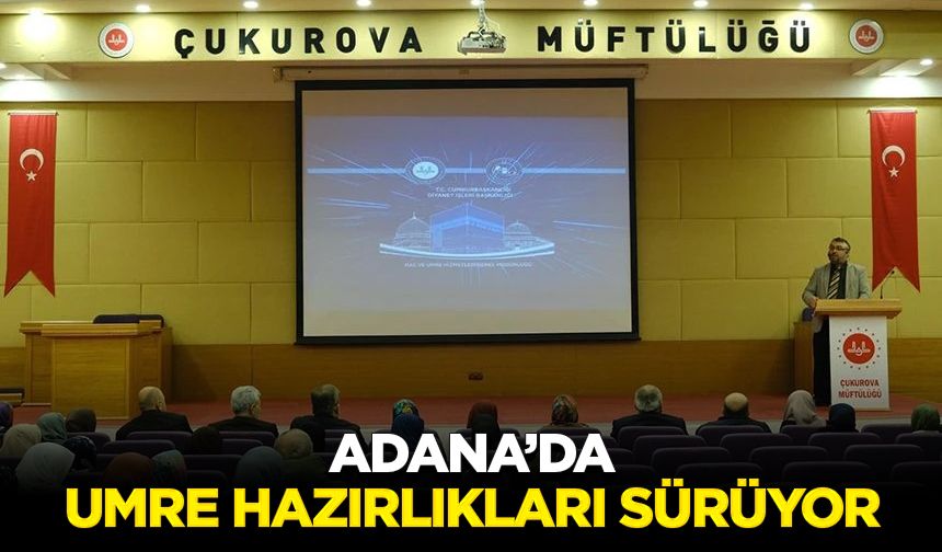 Adana’da umre hazırlıkları sürüyor