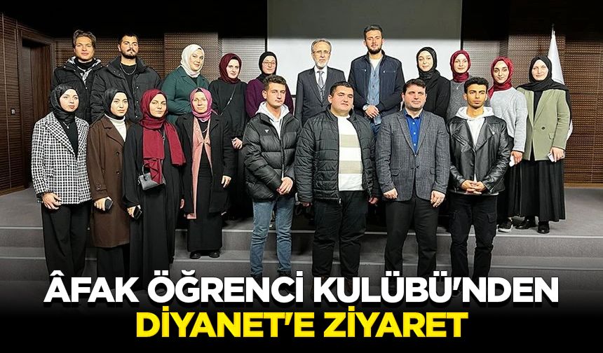 Âfak Öğrenci Kulübü'nden Diyanet'e ziyaret