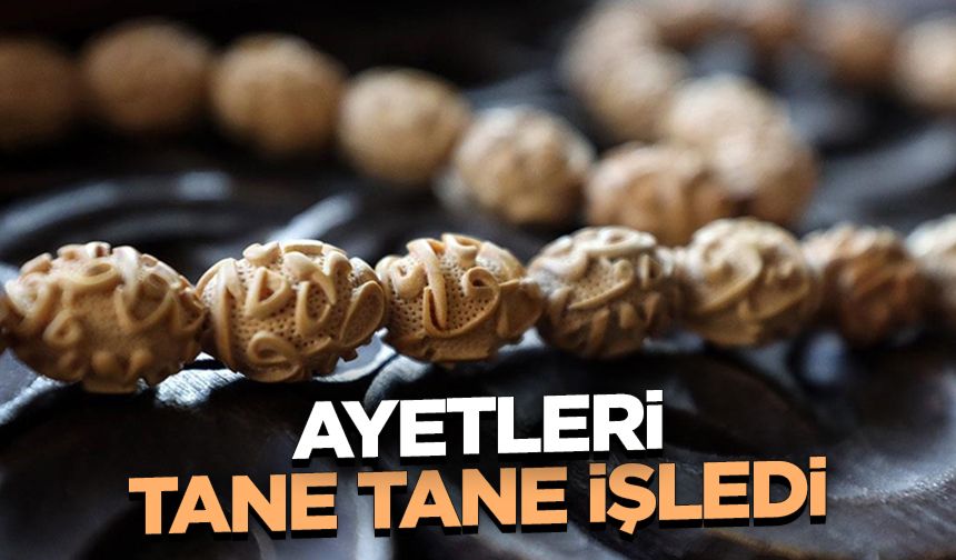 Kani usta ahşap tespih tanelerine Ayet-el Kürsi ve Asr suresini işledi