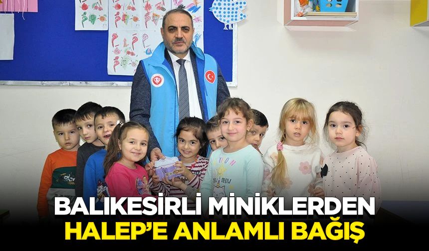 Balıkesirli miniklerden Halep’e anlamlı bağış