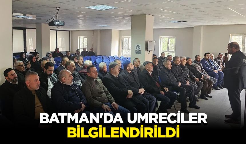 Batman'da umreciler bilgilendirildi