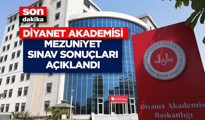 Diyanet Akademisi Mezuniyet Sınav sonuçları açıklandı