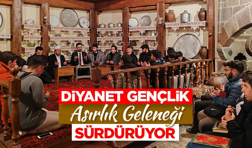 Diyanet Gençlik, asırlık geleneği sürdürüyor