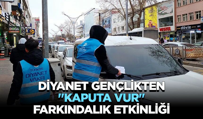 Diyanet gençlikten "Kaputa Vur" farkındalık etkinliği