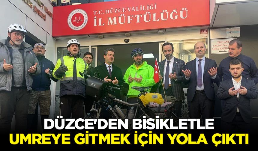 Düzce'den bisikletle umreye gitmek için yola çıktı