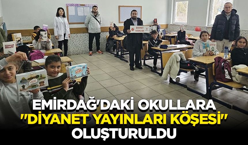 Emirdağ'daki okullara "Diyanet Yayınları Köşesi" oluşturuldu